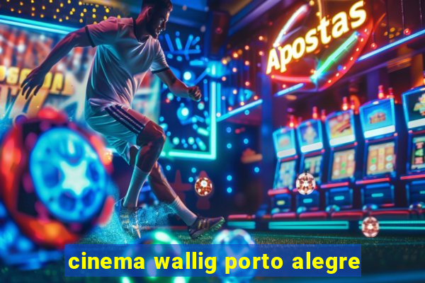 cinema wallig porto alegre